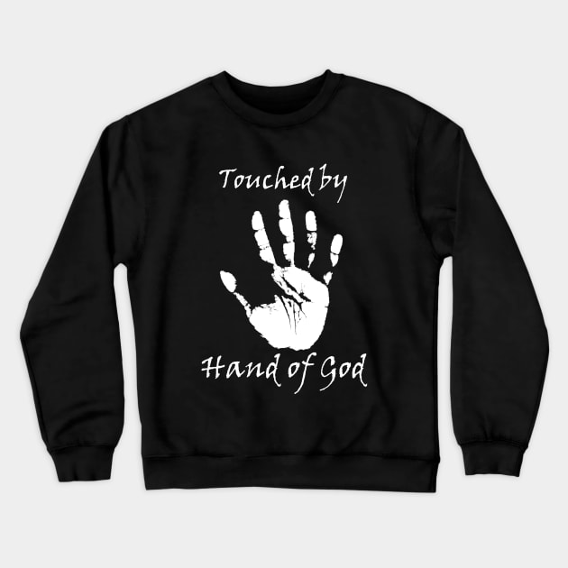 Touched by Hand of God Crewneck Sweatshirt by MettaArtUK